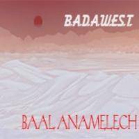 Baal Anamelech : Badawest
